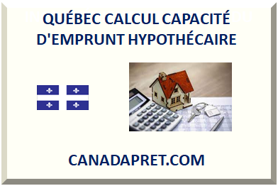 CANADA CAPACITÉ D'EMPRUNT HYPOTHÉCAIRE QUÉBEC