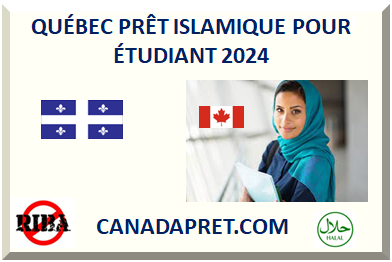 QUÉBEC PRÊT ISLAMIQUE POUR ÉTUDIANT 2025